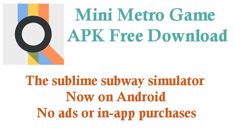 Mini Metro APK - No Ads and In-App Purchases, Completely Free