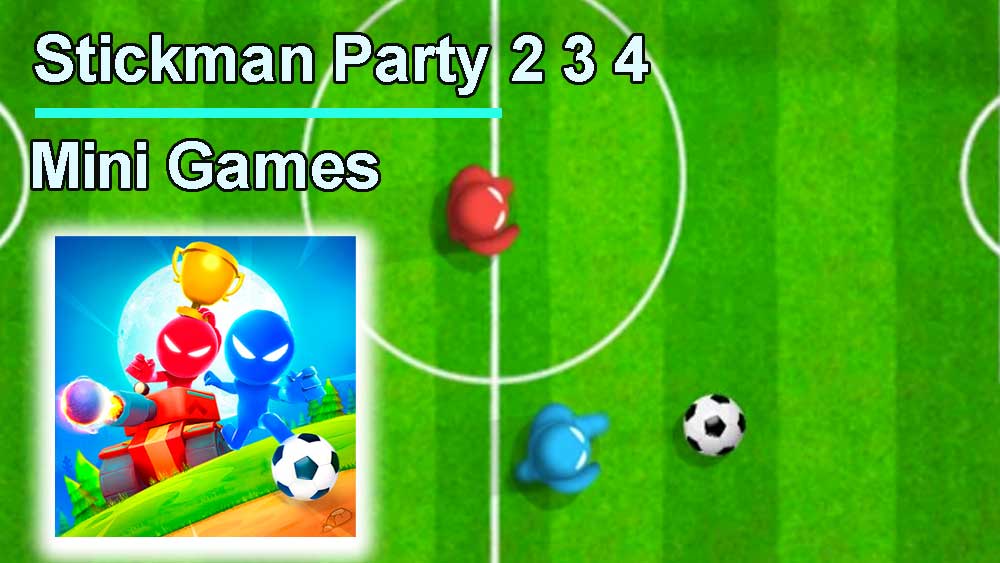 The Stickman Party - NEW Minigames 2023 Gameplay 4 Players UPDATED