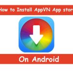 How to install AppVN App store on Android